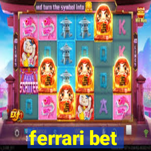 ferrari bet